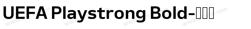 UEFA Playstrong Bold字体转换